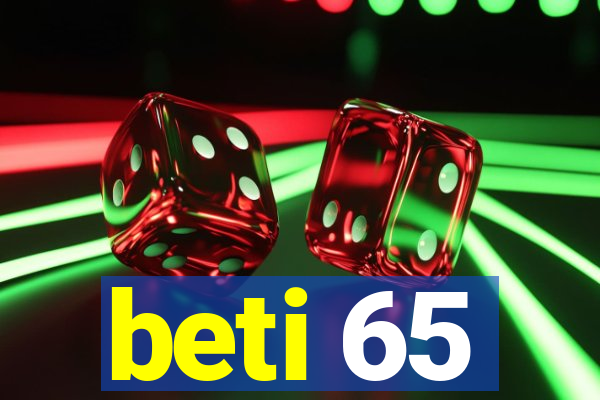 beti 65