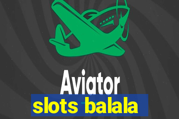 slots balala