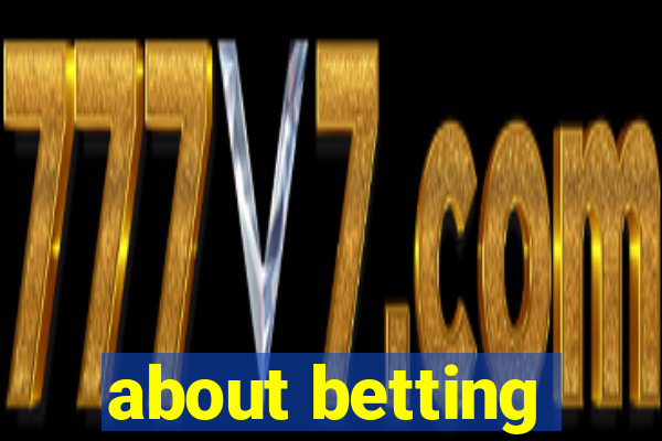 about betting