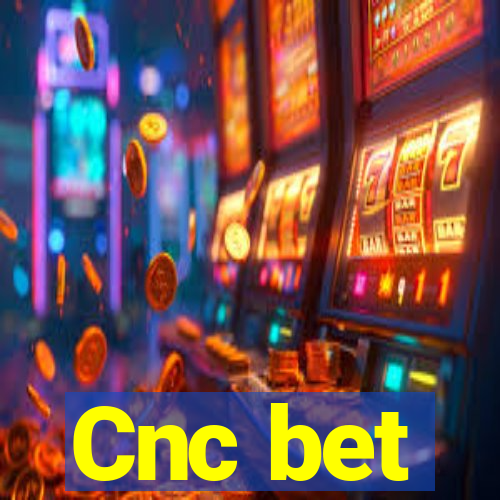 Cnc bet