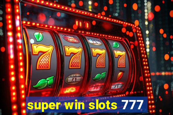 super win slots 777