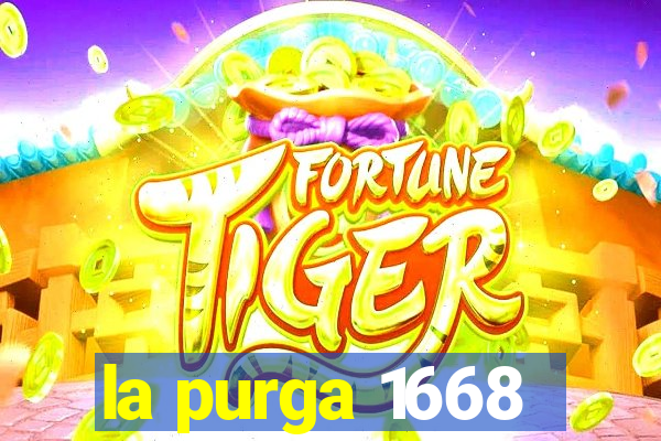 la purga 1668