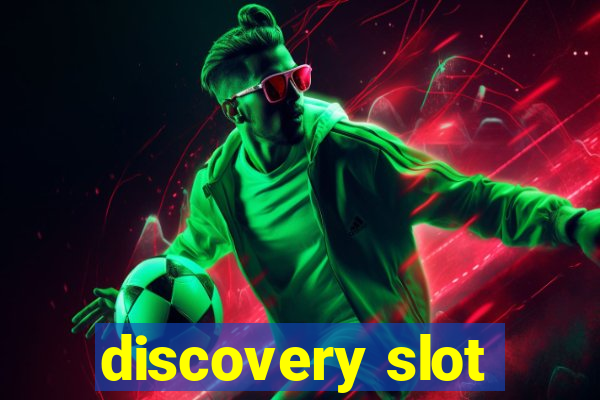 discovery slot