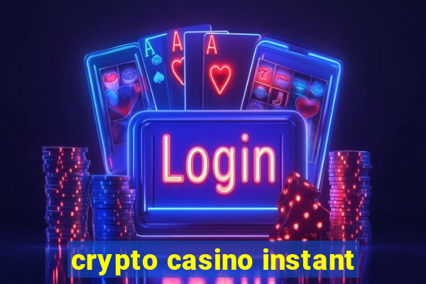 crypto casino instant