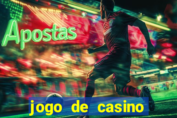 jogo de casino online para ganhar dinheiro