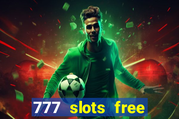 777 slots free vegas slots