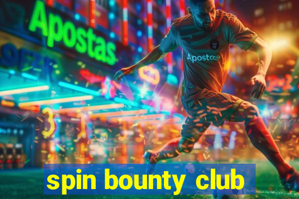 spin bounty club