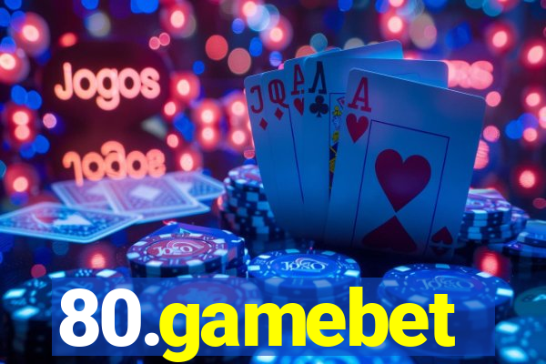 80.gamebet