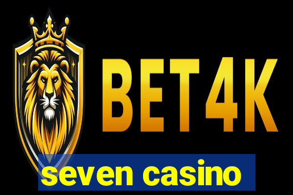 seven casino