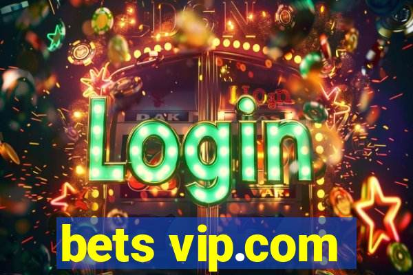 bets vip.com