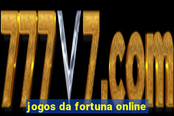 jogos da fortuna online