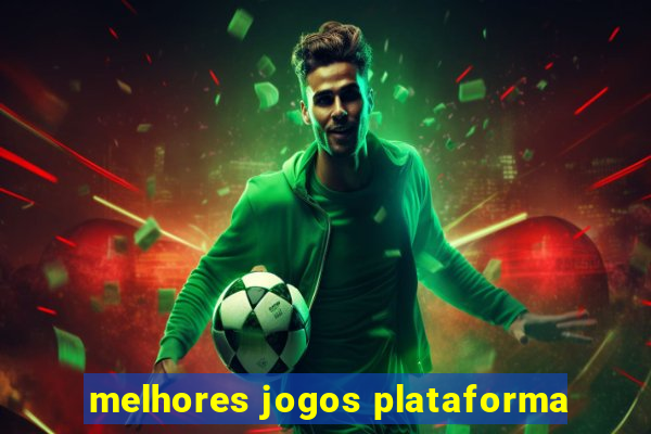 melhores jogos plataforma