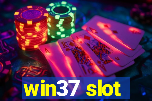 win37 slot