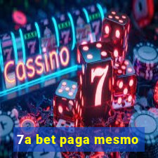 7a bet paga mesmo