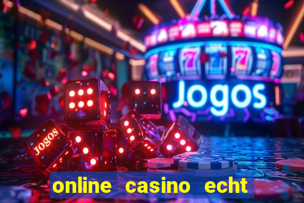 online casino echt geld winnen