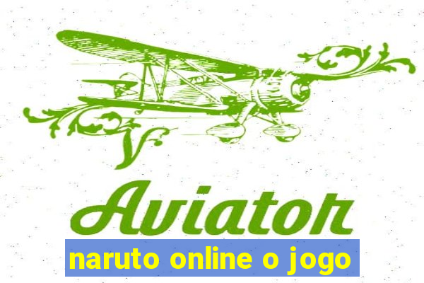 naruto online o jogo