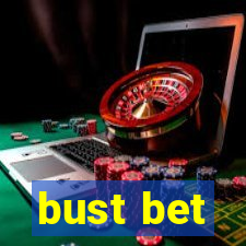 bust bet