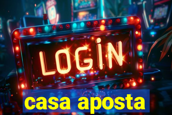 casa aposta