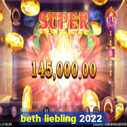 beth liebling 2022