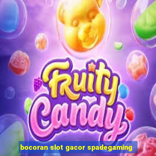 bocoran slot gacor spadegaming