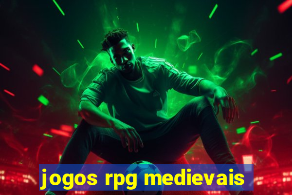 jogos rpg medievais