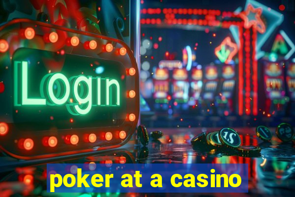 poker at a casino