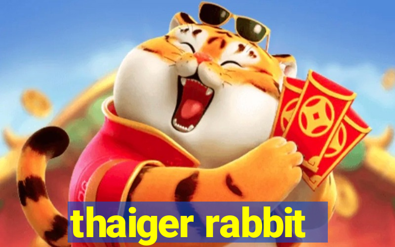 thaiger rabbit