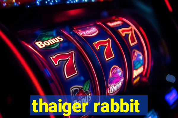 thaiger rabbit