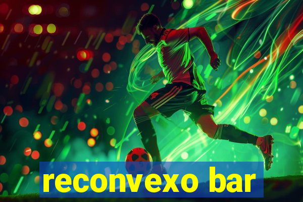 reconvexo bar