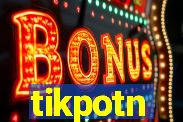 tikpotn