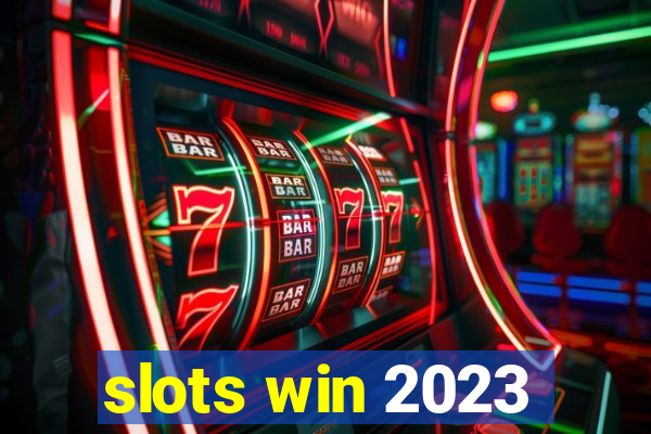 slots win 2023