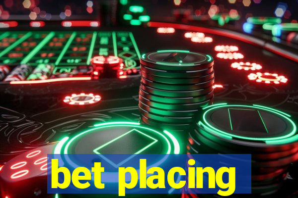 bet placing