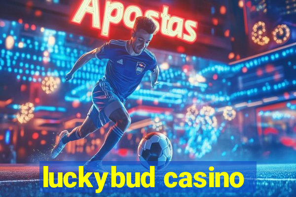 luckybud casino