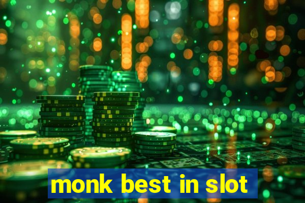 monk best in slot