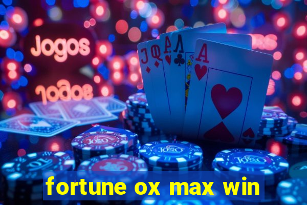 fortune ox max win