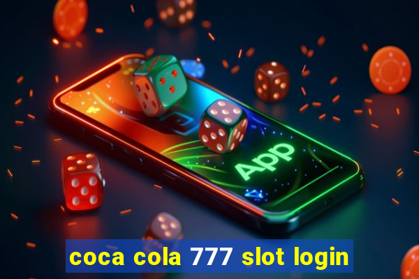 coca cola 777 slot login