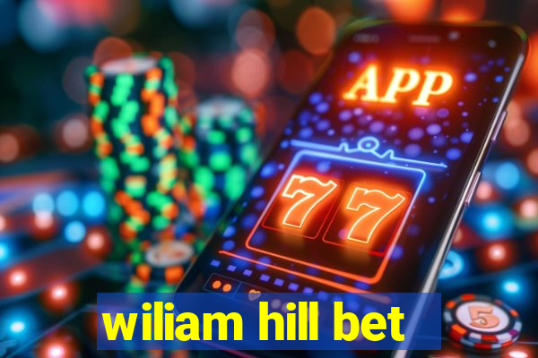 wiliam hill bet