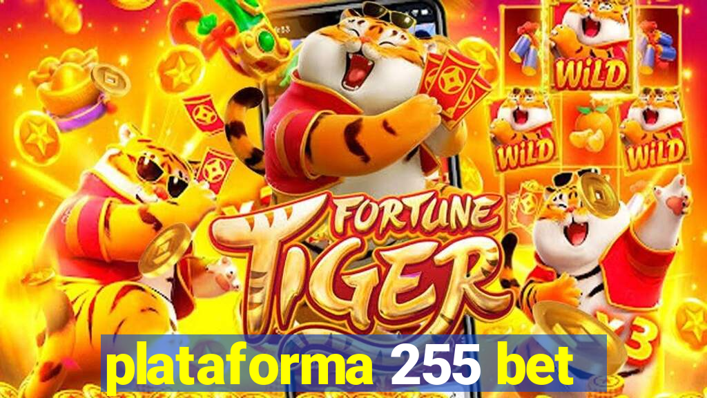 plataforma 255 bet