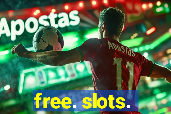 free. slots.