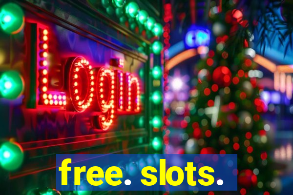 free. slots.