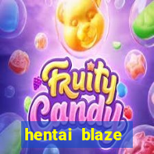 hentai blaze monster machine