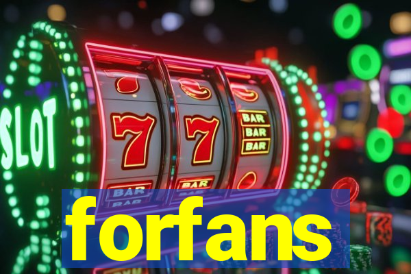 forfans