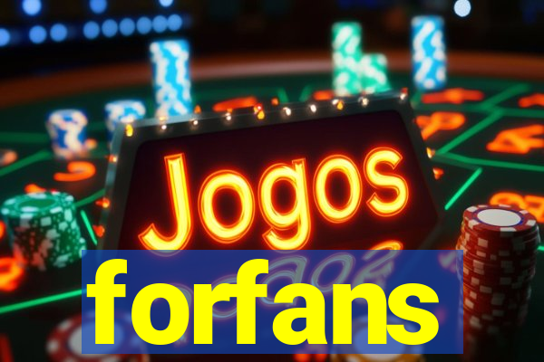 forfans