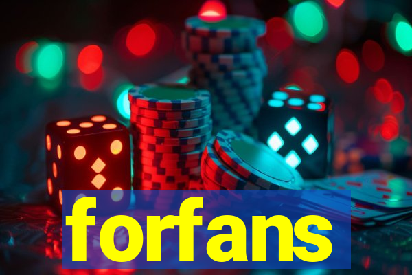 forfans