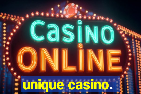 unique casino.