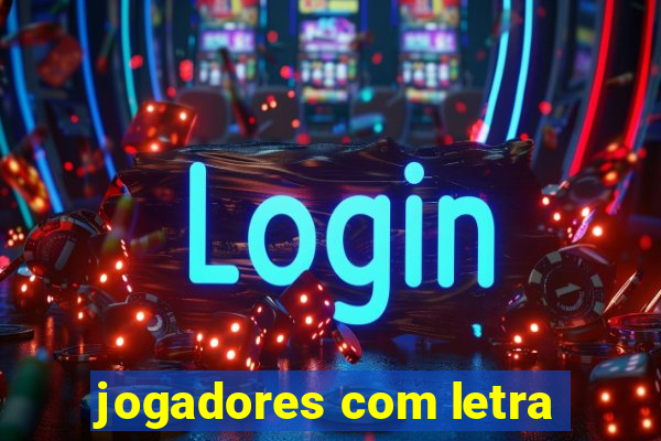 jogadores com letra