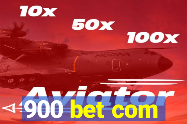 900 bet com