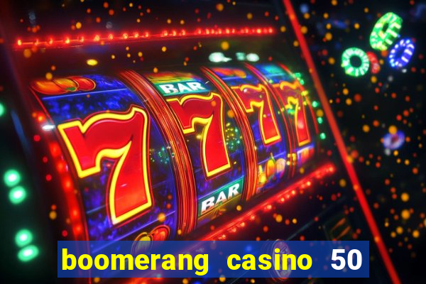 boomerang casino 50 free spins