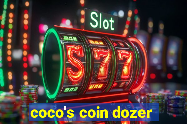 coco's coin dozer