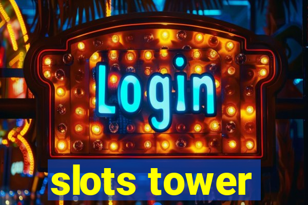 slots tower